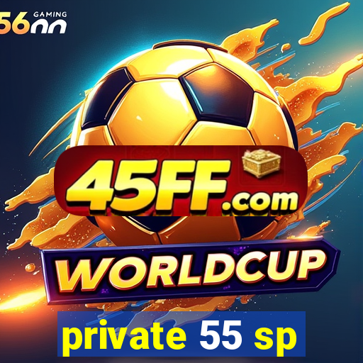 private 55 sp